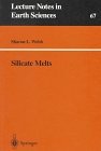 Silicate Melts (Lecture Notes in Earth Sciences)