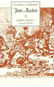 Jane Austen : Women, Politics, and the Novel