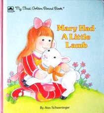 Mary Had A Little Lamb (My First Golden Board Book)