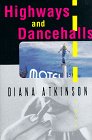 Highways and Dancehalls: A Novel