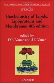 Biochemistry of Lipids, Lipoproteins and Membranes, Fourth Edition (New Comprehensive Biochemistry)