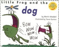 Little Frog and the Dog (Fiction 1 Early Years)(Longman Book Project)