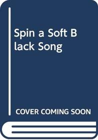 Spin a Soft Black Song: Poems for Children