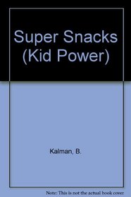 Super Snacks (Kid Power)