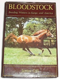 Bloodstock: Breeding Winners in Europe and America