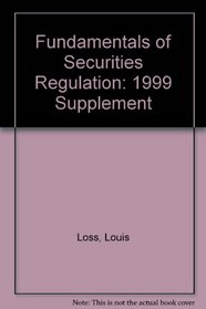Fundamentals of Securities Regulation: 1999 Supplement