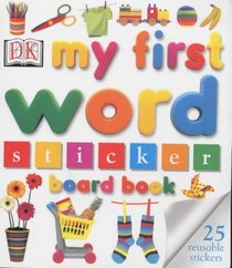My First Word Sticker Board Book (My First)