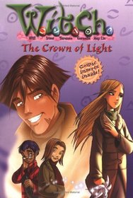W.I.T.C.H. Chapter Book: The Crown of Light - Book #11 (W.I.T.C.H.)