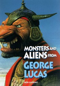 Monsters and Aliens from George Lucas (Abradale Books)