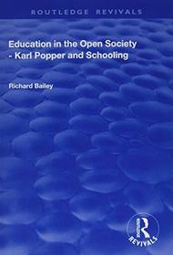 Education in the Open Society - Karl Popper and Schooling (Routledge Revivals)