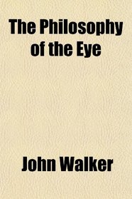 The Philosophy of the Eye