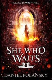 She Who Waits (Low Town)