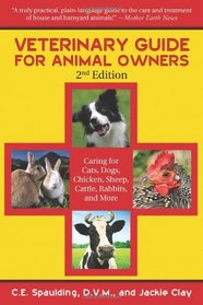 Veterinary Guide for Animal Owners: Caring for Cats, Dogs, Chickens, Sheep, Cattle, Rabbits, and More (Second Edition)