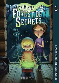 Forest of Secrets (Grim Hill)