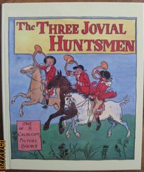 The Three Jovial Huntsmen (The Randolph Caldecott series)