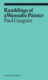 Paul Gauguin: Ramblings of a Wannabe Painter