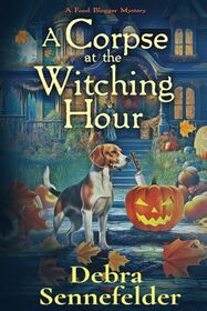 A Corpse at the Witching Hour: A Food Blogger Mystery