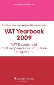 ECJ VAT Yearbook 2009: VAT Decisions of the Court of Justice of the European Communities 1974-2008
