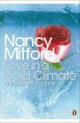 Love in a Cold Climate and Other Novels (Penguin Modern Classics)