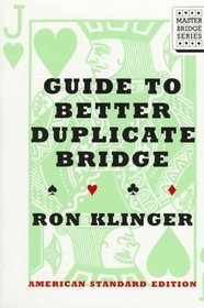 The Guide to Better Duplicate Bridge