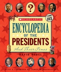 Scholastic Encyclopedia Of The Presidents And Their Times