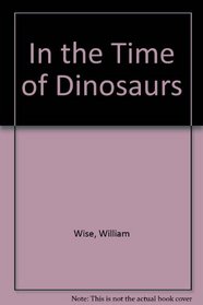 In the Time of Dinosaurs