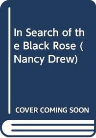 In Search of the Black Rose #137 (Nancy Drew (Hardcover))