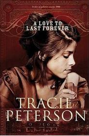 A Love to Last Forever (The Brides of Gallatin County, Bk 2)