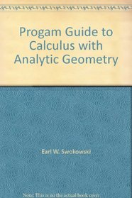 Progam Guide to Calculus with Analytic Geometry