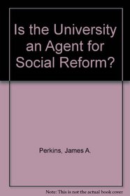 Is the University an Agent for Social Reform?