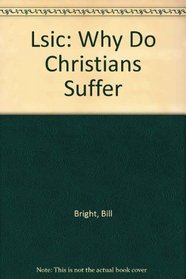 Lsic: Why Do Christians Suffer (10 pack)