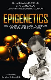 EpiGenetics: The Death of the Genetic Theory of Disease Transmission