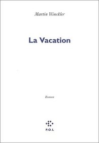 La vacation: Roman (French Edition)