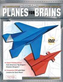 Planes for Brains: 28 Innovative Origami Airplane Designs