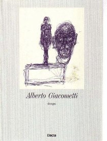 Alberto Giacometti: Disegni (Italian Edition)