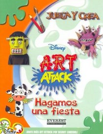 Hagamos Una Fiesta/ Let'S Throw A Party (Juega y Crea Disney Art Attack) (Spanish Edition)
