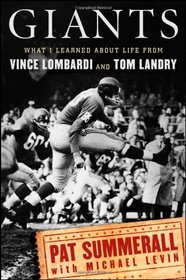 Giants: What I Learned About Life from Vince Lombardi and Tom Landry