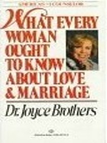 What Every Woman Ought to Know About Love and Marriage