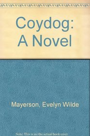 Coydog: A Novel
