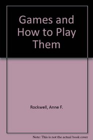 Games and How to Play Them