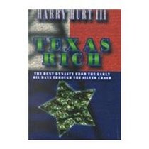 Texas Rich: The Hunt Dynasty from the Early Oil Days Through the Silver Crash