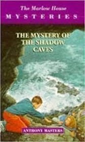 Marlow House Mysteries: The Mystery of the Shadow Caves (Marlow House Mysteries , No 2)