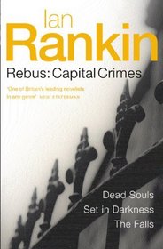 Rebus: Capital Crimes (Dead Souls / Set in Darkness / The Falls)
