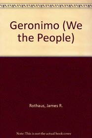 Geronimo: Apache Warrior, 1829-1902 (We the People)