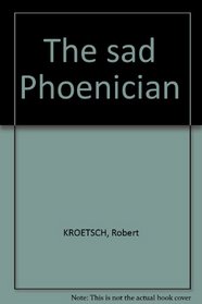 The sad Phoenician