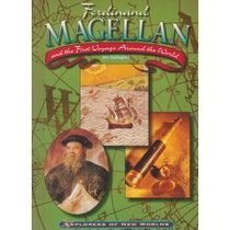 Ferdinand Magellan and the First Voyage Around the World (Explorers of New Worlds)