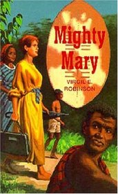 Mighty Mary: The Story of Mary Slessor