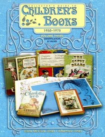 Collector's Guide to Children's Books: 1950-1975 : Identification and Values (Collectors Guide to Children's Books, Vol 3)