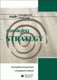 Managing Strategy: a Management Workbook