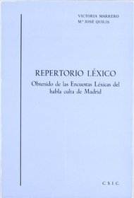 Repertorio lexico: Obtenido de las Encuestas lexicas del habla culta de Madrid (La Norma linguistica culta de la lengua espanola hablada en Madrid) (Spanish Edition)